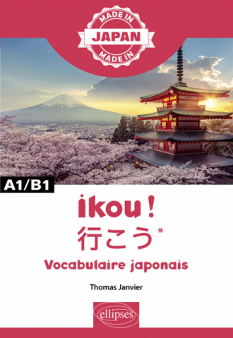 Ikou ! - 行こう* – Vocabulaire japonais - A1/B1