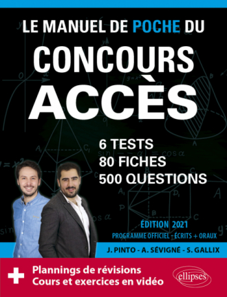 Le Manuel de POCHE du concours ACCES (écrits + oraux) Edition 2021 - 80 fiches, 80 vidéos de cours, 6 tests, 500 questions + corrigés en vidéo