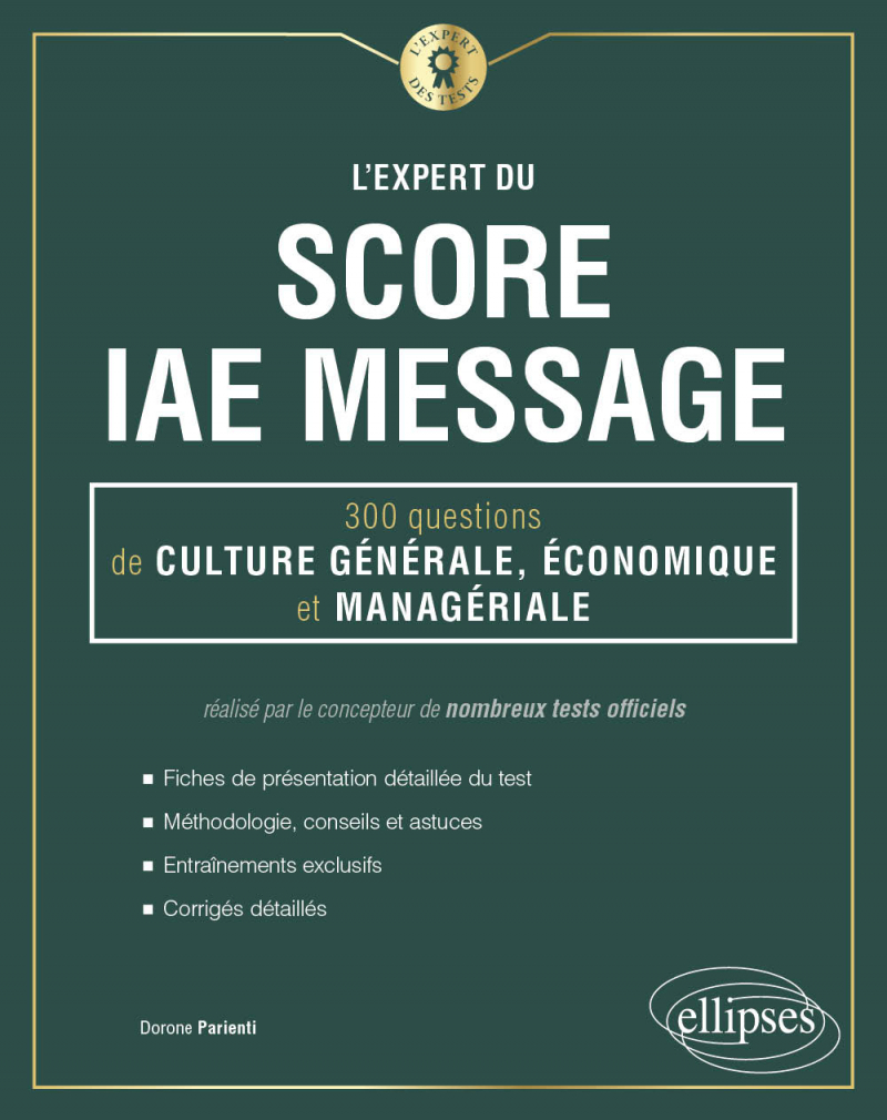 L'Expert du Score IAE Message - 300 questions de Culture Générale, Économique et Managériale