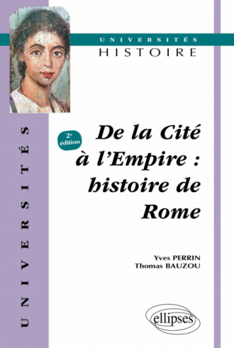 De la cité à l'Empire - Histoire de Rome - 2e édition