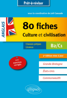 Anglais. 80 fiches de culture et civilisation. Grande-Bretagne, Etats-Unis, Commonwealth (avec exercices corrigés). B2-C1 - 2e édition mise à jour