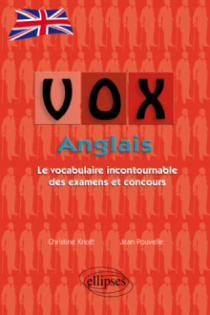 Vox Anglais - Le vocabulaire incontournable des examens et concours