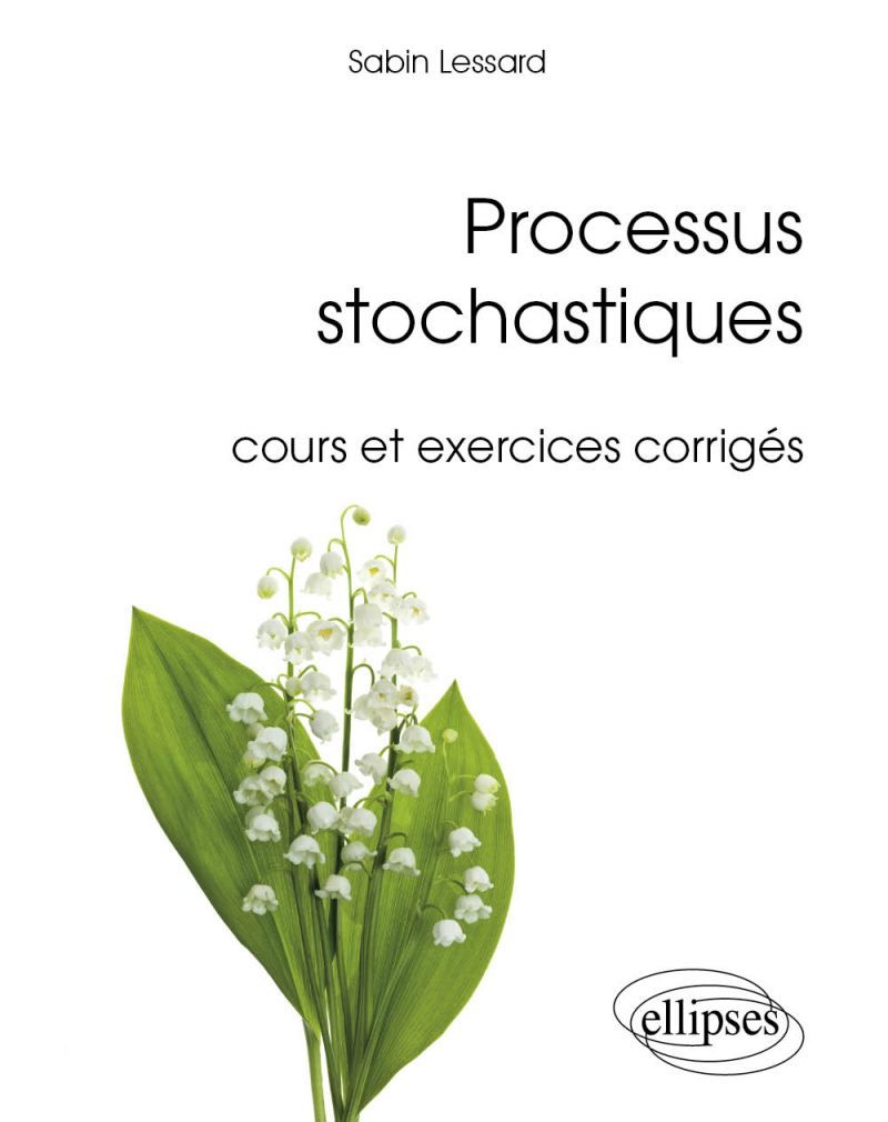 Processus stochastiques - cours et exercices corrigés