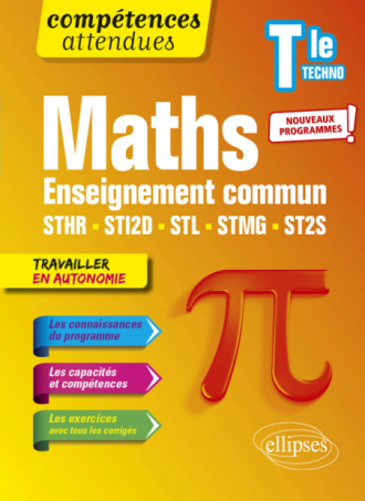 Mathématiques - Terminale technologique enseignement commun STHR, STI2D, STL, STMG et ST2S