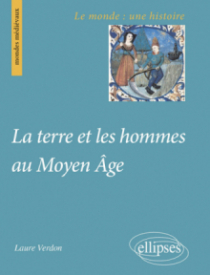 La terre et les hommes au Moyen Âge