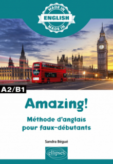 Amazing! - Méthode d'anglais pour faux-débutants - A2/B1