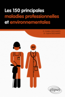 Les 150 principales maladies professionnelles et environnementales