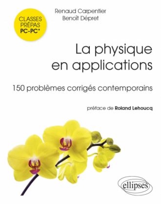 La physique en applications - 150 problèmes corrigés PC-PC*