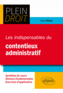 Les indispensables du contentieux administratif