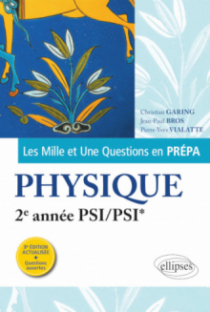 Les 1001 questions de la physique en prépa - 2e année PSI/PSI* - 3e édition actualisée