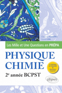 Les 1001 questions de la physique-chimie en prépa - 2e année BCPST - 3e édition actualisée