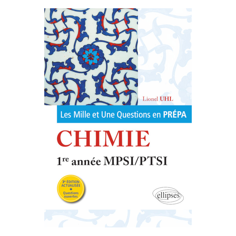Les 1001 questions de la chimie en prépa - 1re année MPSI-PTSI - 3e édition actualisée