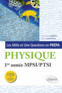 Les 1001 questions de la physique en prépa - 1re année MPSI-PTSI - 3e édition actualisée