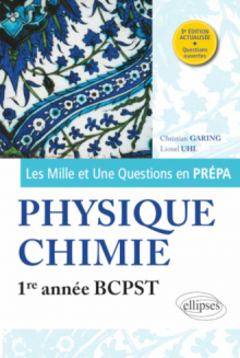 Les 1001 questions de la physique-chimie en prépa - 1re année BCPST - 3e édition actualisée