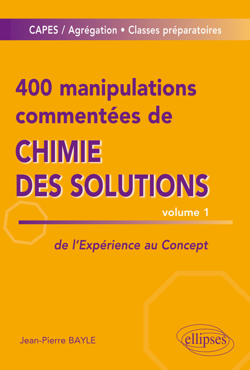 400 manipulations commentées de chimie des solutions volume 1