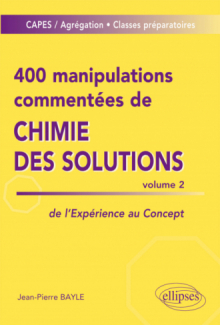 400 manipulations commentées de chimie des solutions volume 2