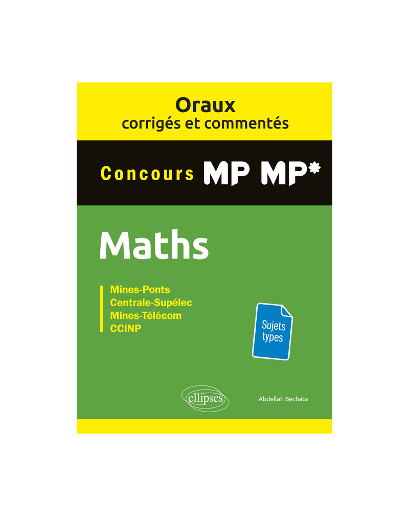 Oraux corrigés et commentés de Mathématiques MP-MP*