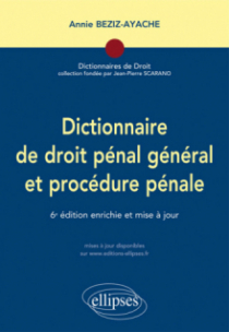 Dictionnaire de droit pénal et procédure pénale - 6e édition