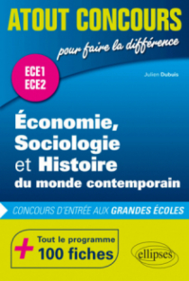 Économie, Sociologie et Histoire du monde contemporain (ESH) - concours d'entrée aux grandes écoles - ECE1 et ECE2 - 100 fiches