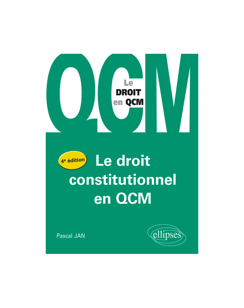 Le droit constitutionel en QCM - 4ème édition