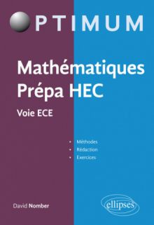 Mathématiques Prépa HEC - Voie ECE : Méthodes, rédaction et exercices