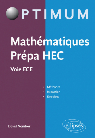 Mathématiques Prépa HEC - Voie ECE : Méthodes, rédaction et exercices