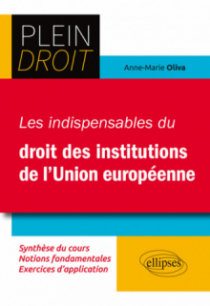 Les indispensables du droit des institutions européennes