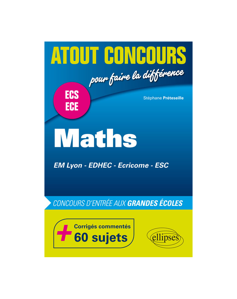 Mathématiques aux concours d’entrée des écoles de commerce (EM Lyon, EDHEC, Ecricome, ESC) • Prépas ECS et ECE