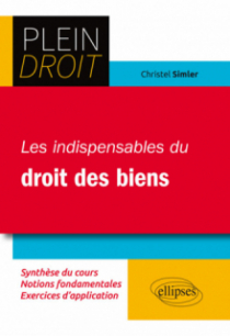 Les indispensables du droit des biens