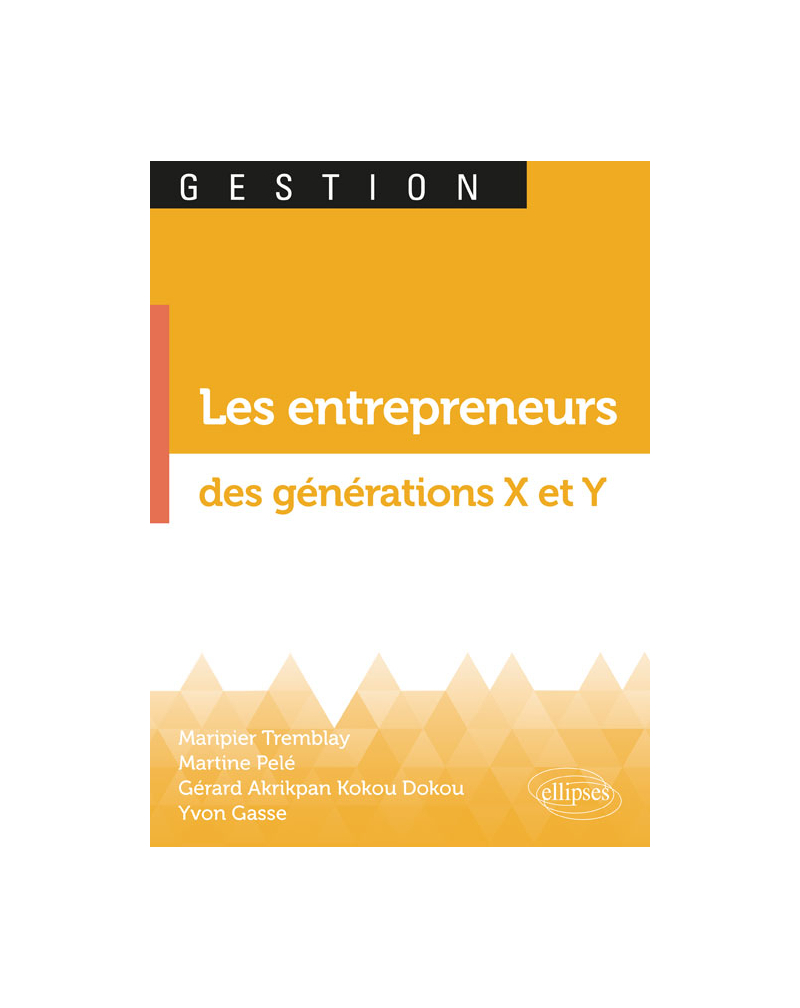 Les entrepreneurs des générations X et Y