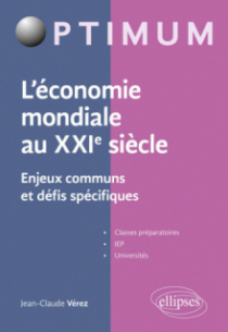 L'économie mondiale au XXIe siècle - Enjeux communs et défis spécifiques