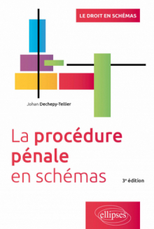 La procédure pénale en schémas, 3e édition