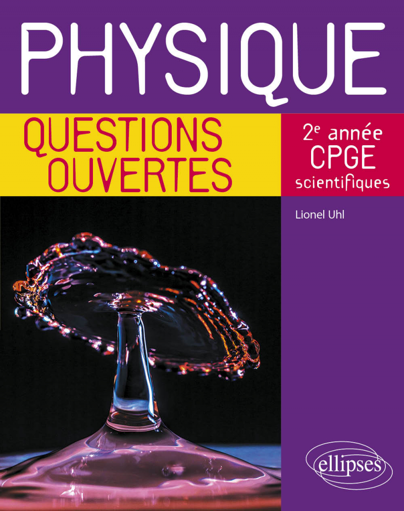 Physique - Questions ouvertes - 2e année de CPGE scientifiques
