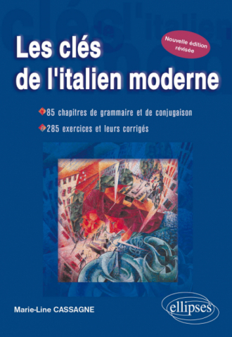 Les clés de l'italien moderne - Nouvelle édition révisée