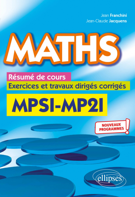 Maths, résumé de cours, exercices et travaux dirigés corrigés - MPSI et ...