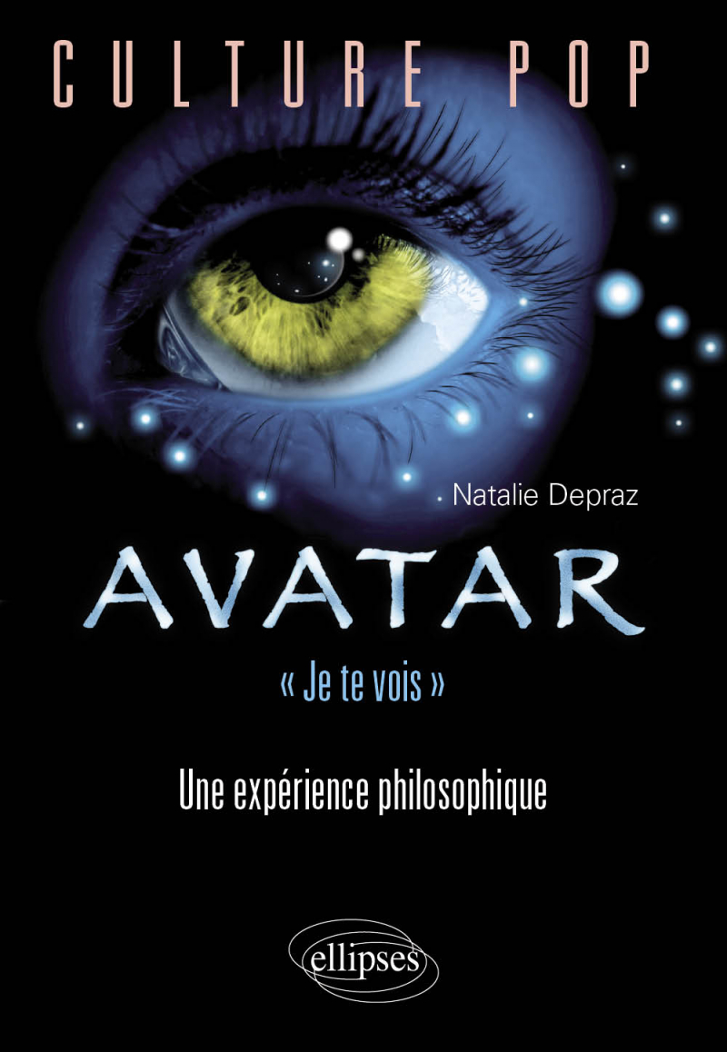 Avatar, 'Je te vois'. Une expérience philosophique