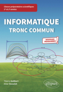 Informatique tronc commun - CPGE scientifiques 1re et 2e années - Nouveaux programmes