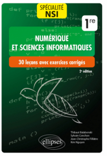 Spécialité NSI (Numérique et sciences informatiques) : 30 leçons avec exercices corrigés - Première - 2e édition