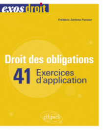 Droit des obligations. 41 exercices d'application