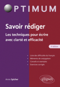 Savoir rédiger. Les techniques pour écrire avec clarté et efficacité - 3e édition