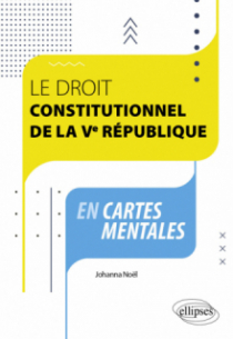 Le Droit Constitutionnel de la Ve République en cartes mentales