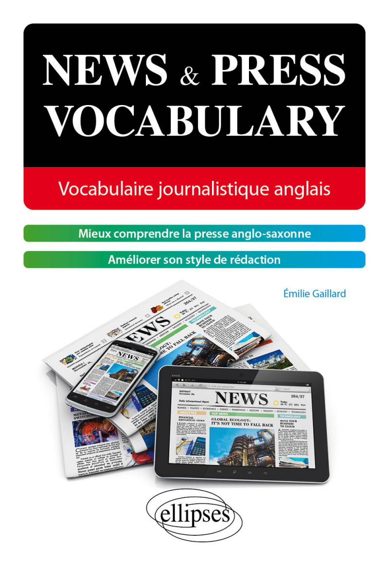 News and press vocabulary. Vocabulaire journalistique anglais [B2-C1]