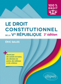 Le droit constitutionnel de la Ve République - 2e édition