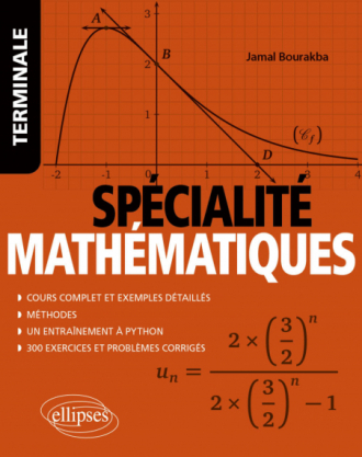 Spécialité Mathématiques - Terminale - Cours complet et exemples détaillés - Méthodes - Entraînement à Python - Exercices et problèmes corrigés