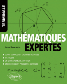 Mathématiques expertes - Terminale - Cours complet et exemples détaillés - Méthodes - Entraînement à Python - Exercices et problèmes corrigés