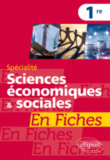 Spécialité Sciences économiques et sociales en fiches - Première