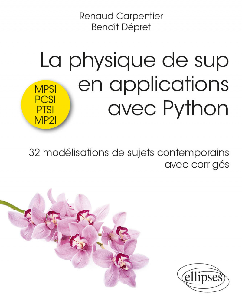 La physique de sup en applications avec Python - 32 modélisations de sujets contemporains avec corrigés