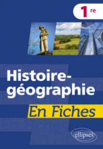 Histoire-géographie en fiches - Première