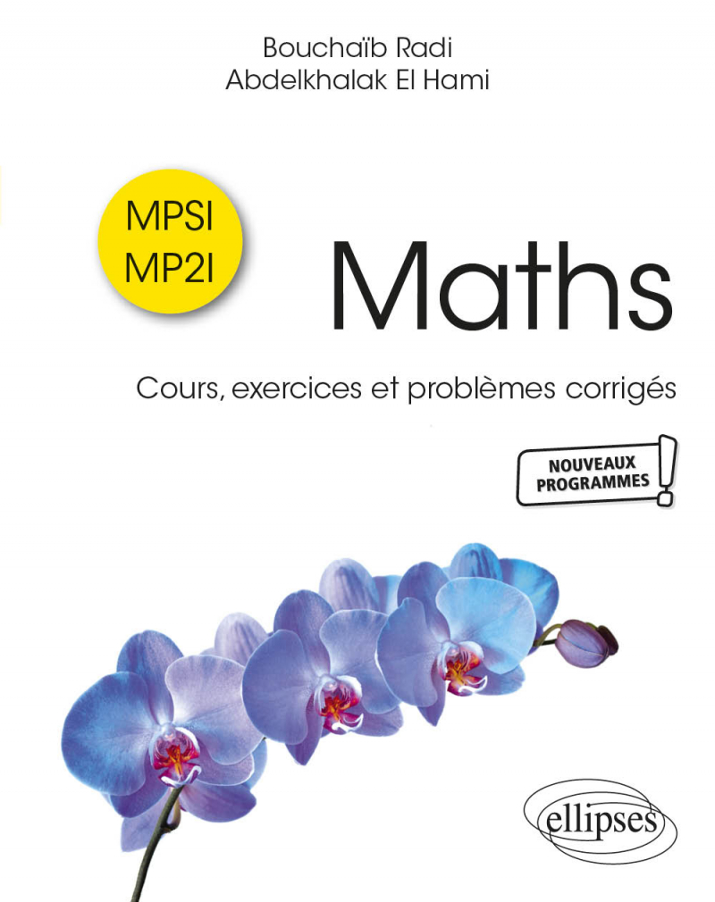 Maths - MPSI-MP2I - Cours, exercices et problèmes corrigés