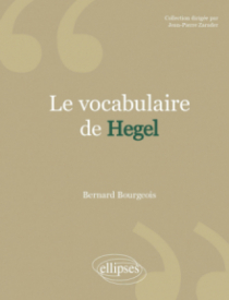 Le Vocabulaire de Hegel. Nouvelle édition